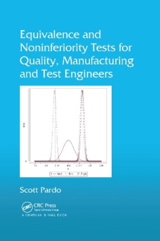 Cover of Equivalence and Noninferiority Tests for Quality, Manufacturing and Test Engineers