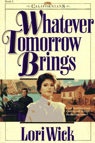 Cover of Whatever Tomorrow Brings Wick Lori