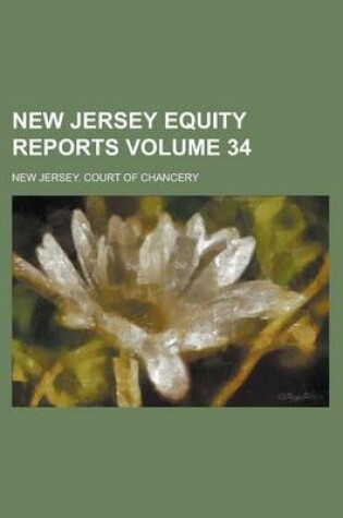 Cover of New Jersey Equity Reports Volume 34