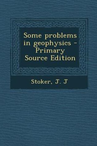 Cover of Some Problems in Geophysics - Primary Source Edition