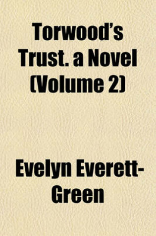 Cover of Torwood's Trust. a Novel (Volume 2)