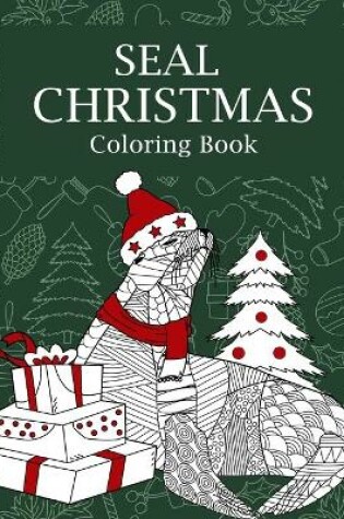 Cover of Seal Christmas Coloring Book