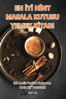 Cover of En İyİ Hİnt Masala Kutusu Yemek Kİtabi