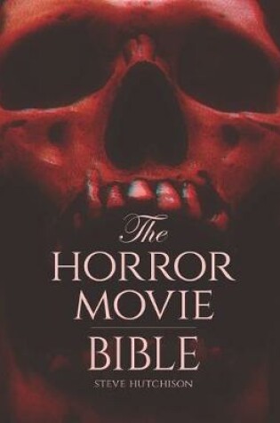 Cover of The Horror Movie Bible