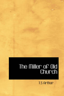 Book cover for The Miller of Old Church