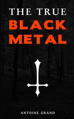 Book cover for The True Black Metal