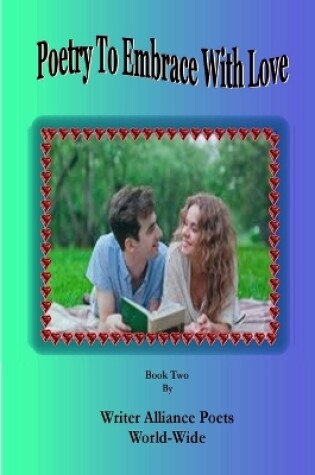 Cover of Poetry to Embrace with Love Book Two