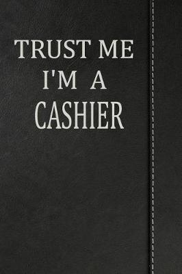 Book cover for Trust Me I'm a Cashier