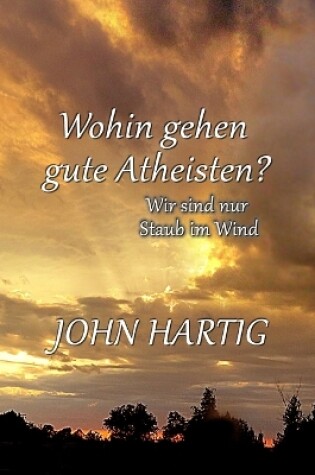 Cover of Wohin gehen gute Atheisten?