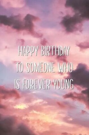Cover of Happy Birthday to Someone Who is Forever Young