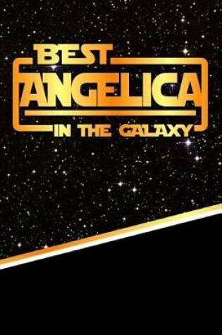 Cover of The Best Angelica in the Galaxy