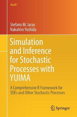 Cover of Simulation and Inference for Stochastic Processes with YUIMA