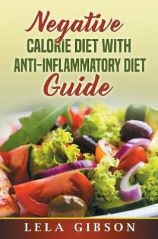 Cover of Negative Calorie Diet with Anti-Inflammatory Diet Guide