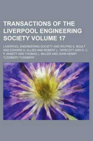 Cover of Transactions of the Liverpool Engineering Society Volume 17