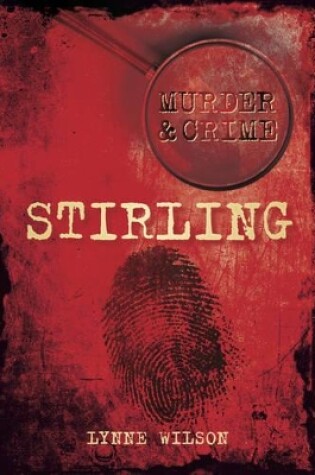 Cover of Murder & Crime in Stirling