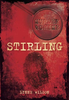 Book cover for Murder & Crime in Stirling