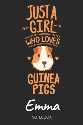 Book cover for Just A Girl Who Loves Guinea Pigs - Emma - Notebook