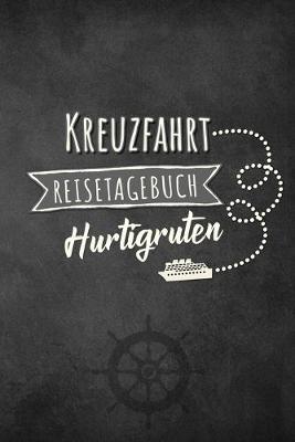 Book cover for Kreuzfahrt Reisetagebuch Hurtigruten