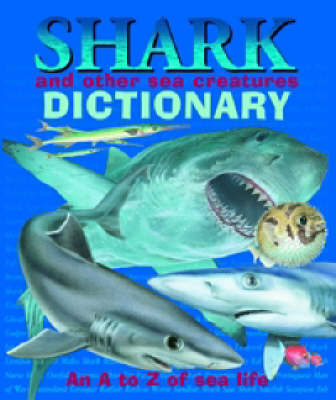 Book cover for Shark and Other Sea Creatures Dictionary