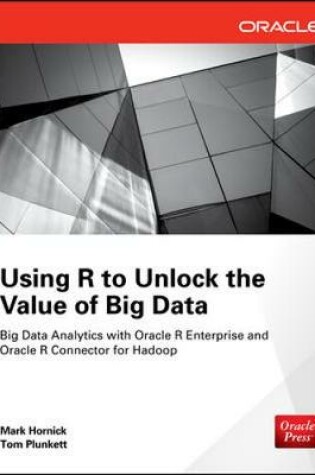 Cover of Using R to Unlock the Value of Big Data