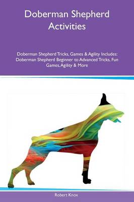 Book cover for Doberman Shepherd Activities Doberman Shepherd Tricks, Games & Agility Includes