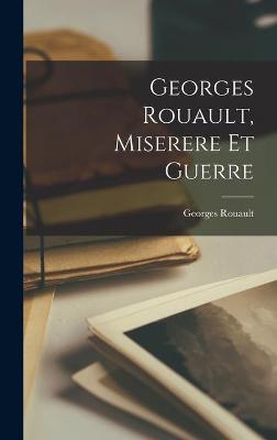 Book cover for Georges Rouault, Miserere Et Guerre