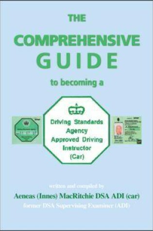 Cover of The Comprehensive Guide to Becoming a DSA Approved Driving Instructor