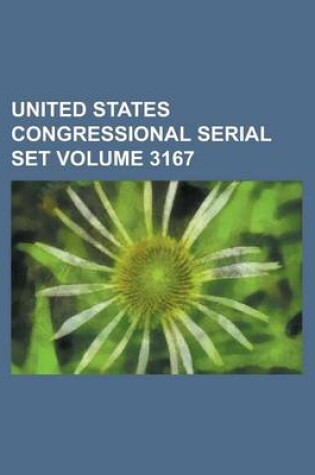Cover of United States Congressional Serial Set Volume 3167