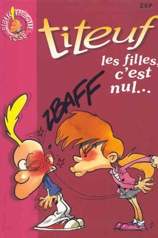 Cover of Titeuf Les Filles C'Est Nul