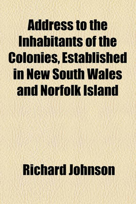 Book cover for Address to the Inhabitants of the Colonies, Established in New South Wales and Norfolk Island