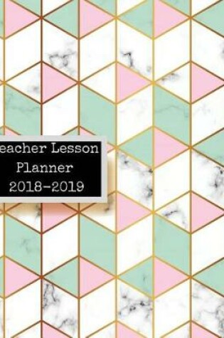 Cover of Teacher Lesson Planner 2018-2019