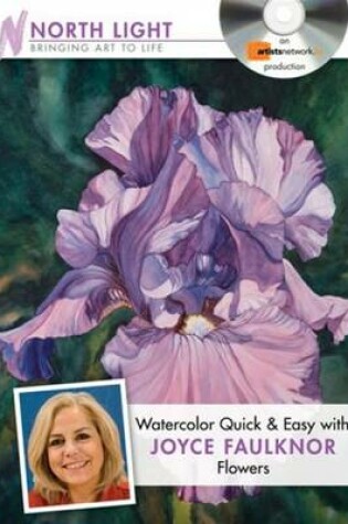 Cover of Watercolor Quick and Easy with Joyce Faulknor - Flowers