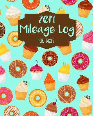 Book cover for 2019 Mileage Log For Taxes