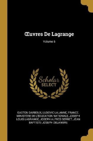 Cover of OEuvres De Lagrange; Volume 5