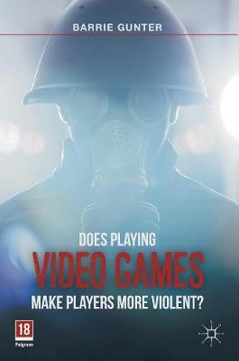 Book cover for Does Playing Video Games Make Players More Violent?