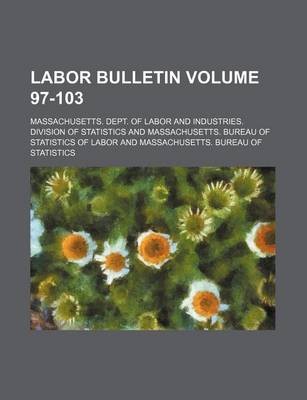 Book cover for Labor Bulletin Volume 97-103