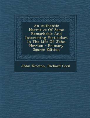 Book cover for An Authentic Narrative of Some Remarkable and Interesting Particulars in the Life of John Newton