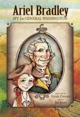 Book cover for Ariel Bradley, Spy for General Washington