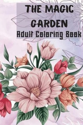 Cover of The Magic Garden Adult Coloring Book