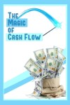 Book cover for The Magic of Cash Flow