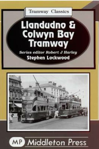 Cover of Llandudno and Colwyn Bay Tramways