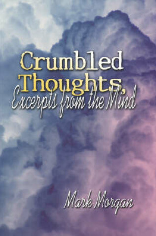 Cover of Crumbled Thoughts