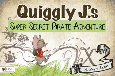 Book cover for Quiggly J.'s Super Secret Pirate Adventure
