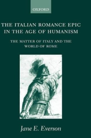 Cover of The Italian Romance Epic in the Age of Humanism