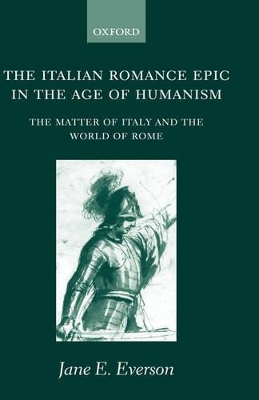 Cover of The Italian Romance Epic in the Age of Humanism