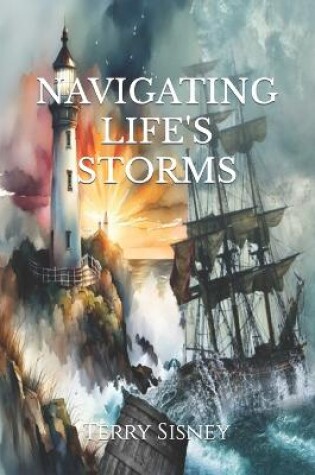 Cover of Navigating Life's Storms