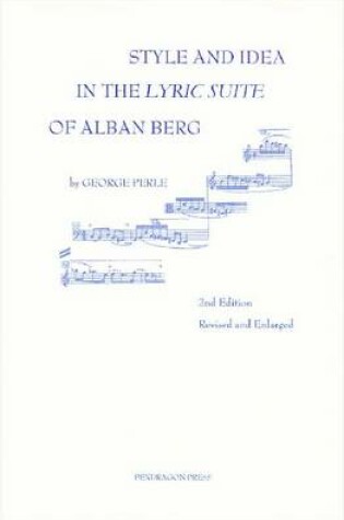 Cover of Style and Idea in The Lyric Suite of Alban Berg