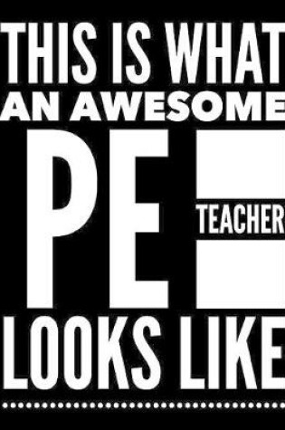 Cover of This Is What An Awesome PE Teacher Looks Like