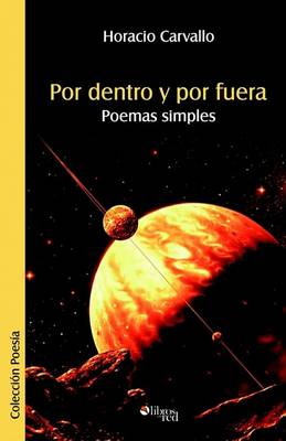 Book cover for Por Dentro y Por Fuera. Poemas Simples