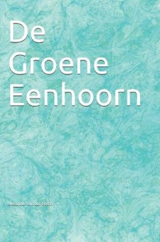 Cover of De Groene Eenhoorn